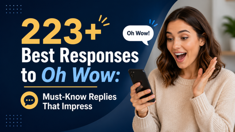 223+ Best Responses to Oh Wow