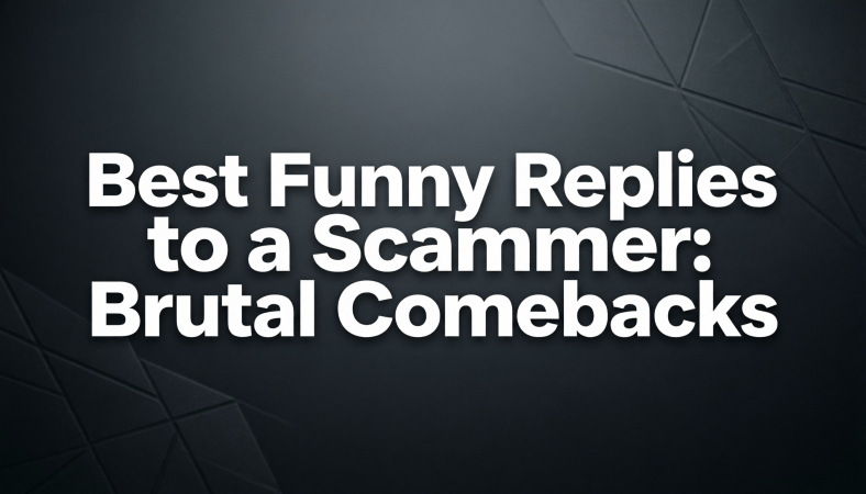 Best Funny Replies to a Scammer